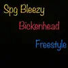 SPG Bleezy - Bickenhead Freestyle - Single